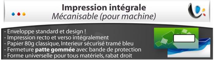 Imprimeurs de enveloppe Mecanisable Spéciale impression intégrale, , Fermeture Patte gommée, Forme universelle pour tous matériels