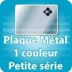 Fabricant plaque acier Petite quantité 1 couleur