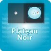 plateau noir
