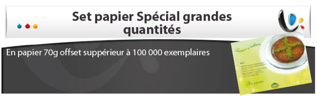 Set papier grande quantité (supérieur à 100 000 ex)